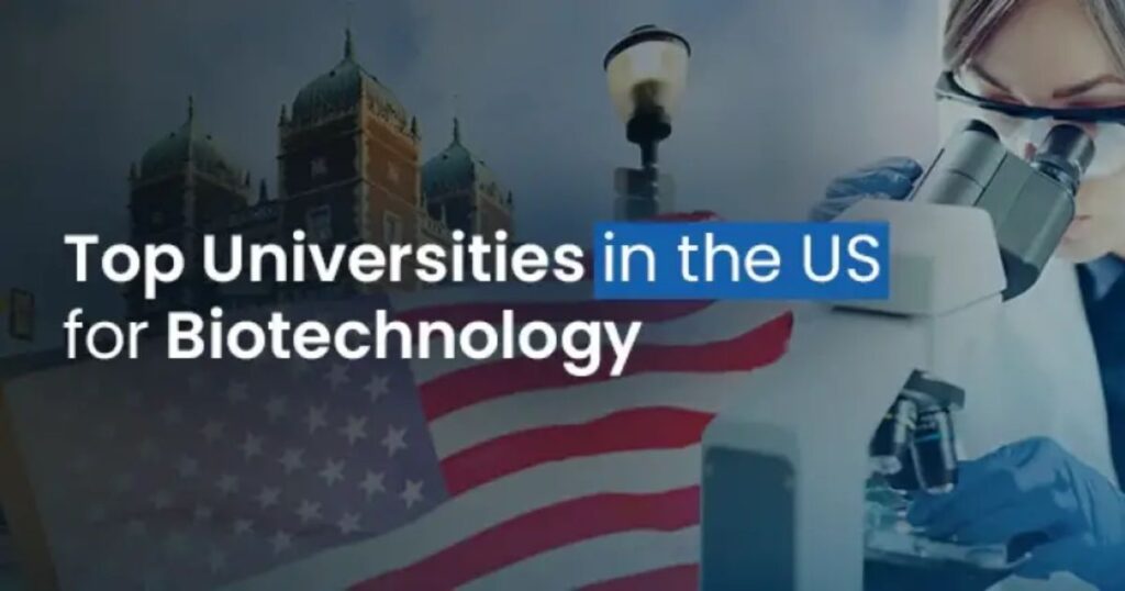 Best Universities in USA for Biotechnology: Your Gateway to a Future in Innovation